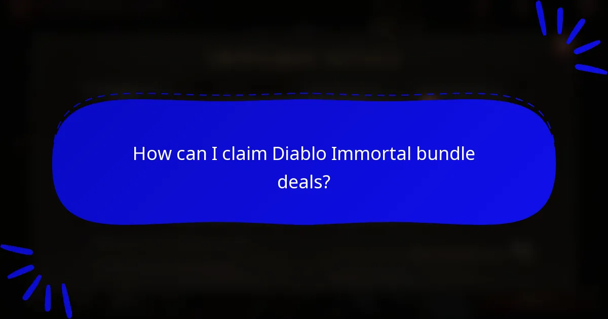 How can I claim Diablo Immortal bundle deals?