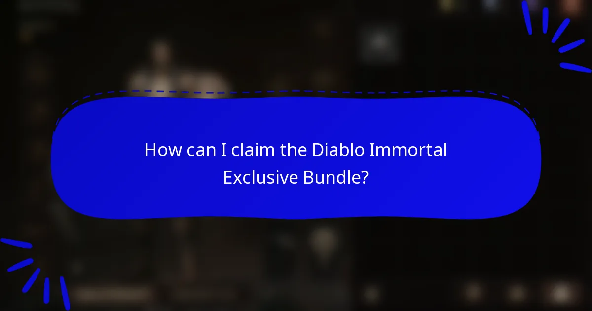 How can I claim the Diablo Immortal Exclusive Bundle?