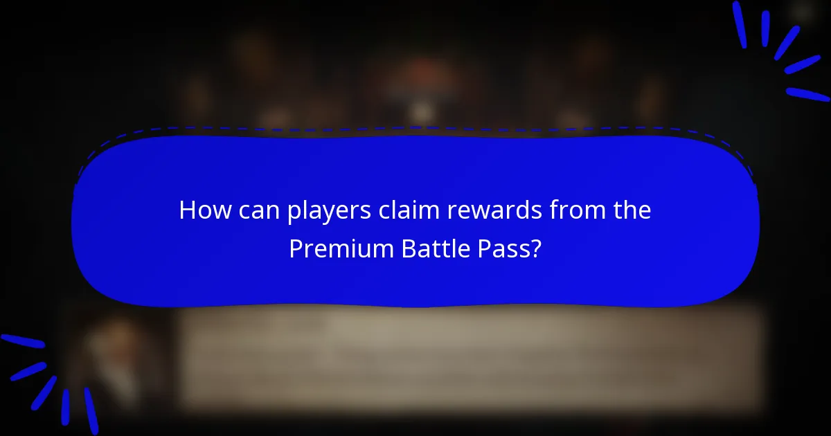 How can players claim rewards from the Premium Battle Pass?
