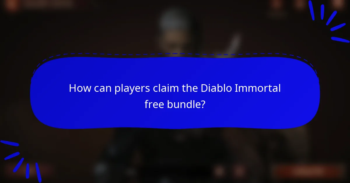 How can players claim the Diablo Immortal free bundle?
