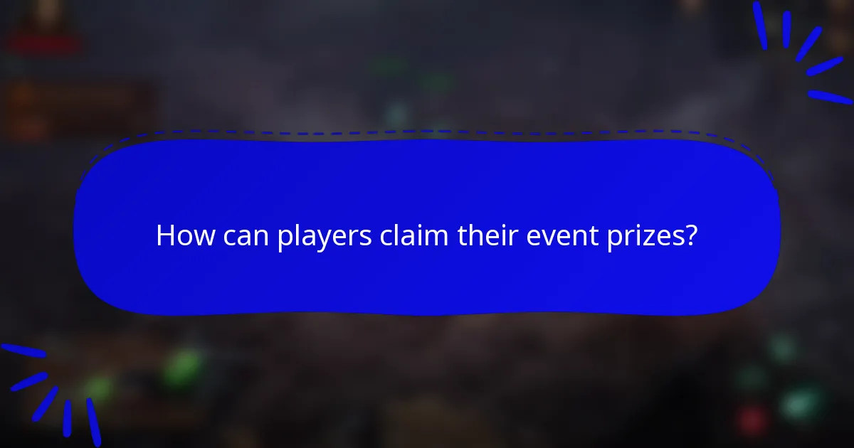 How can players claim their event prizes?