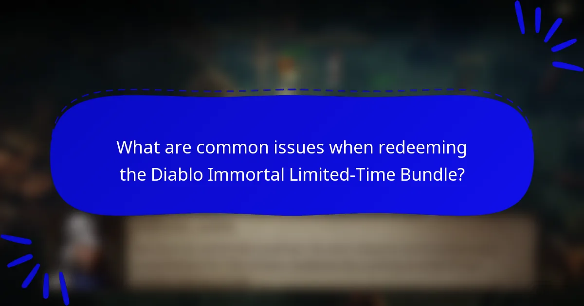 What are common issues when redeeming the Diablo Immortal Limited-Time Bundle?