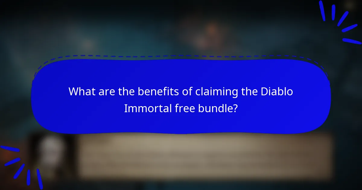 What are the benefits of claiming the Diablo Immortal free bundle?