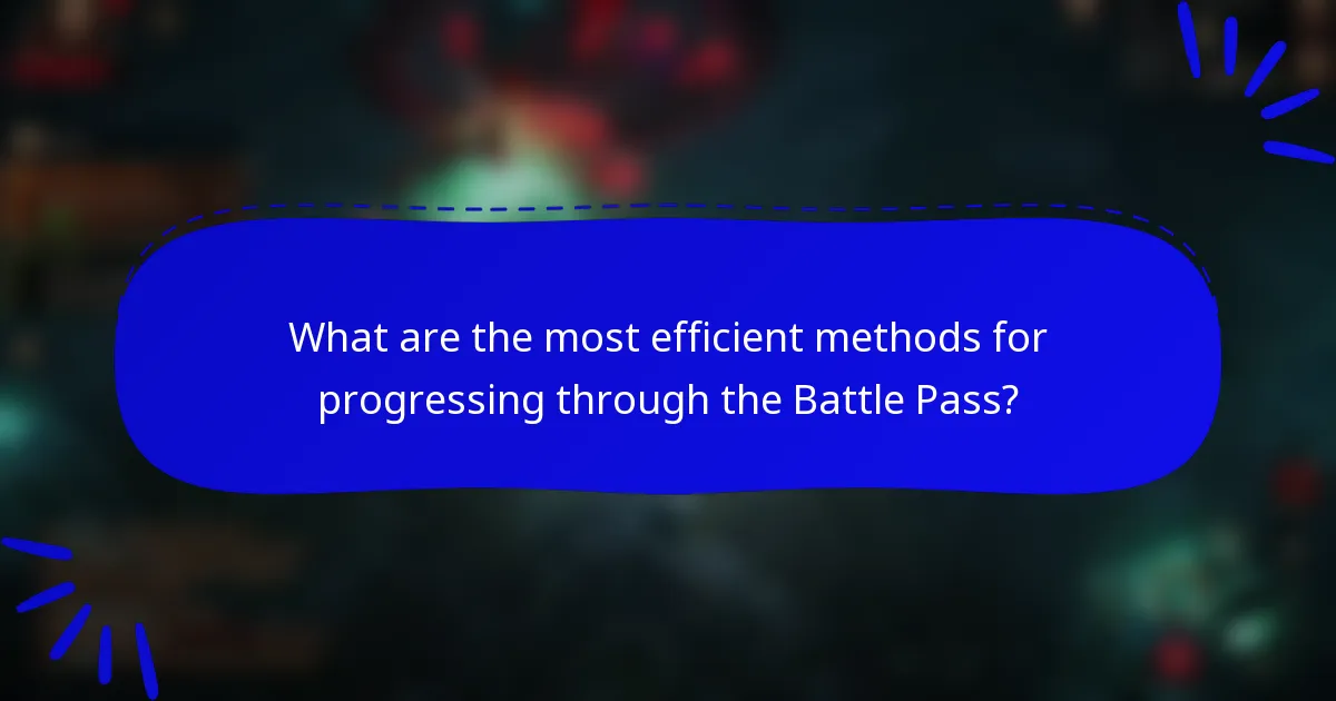 What are the most efficient methods for progressing through the Battle Pass?