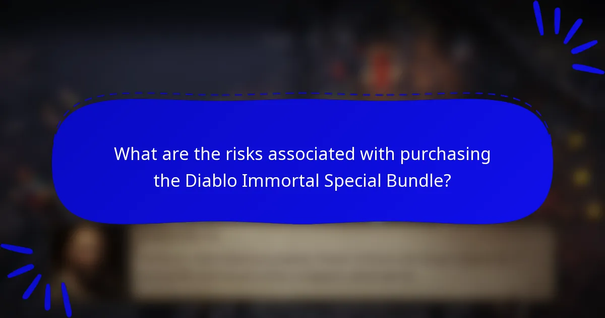 What are the risks associated with purchasing the Diablo Immortal Special Bundle?