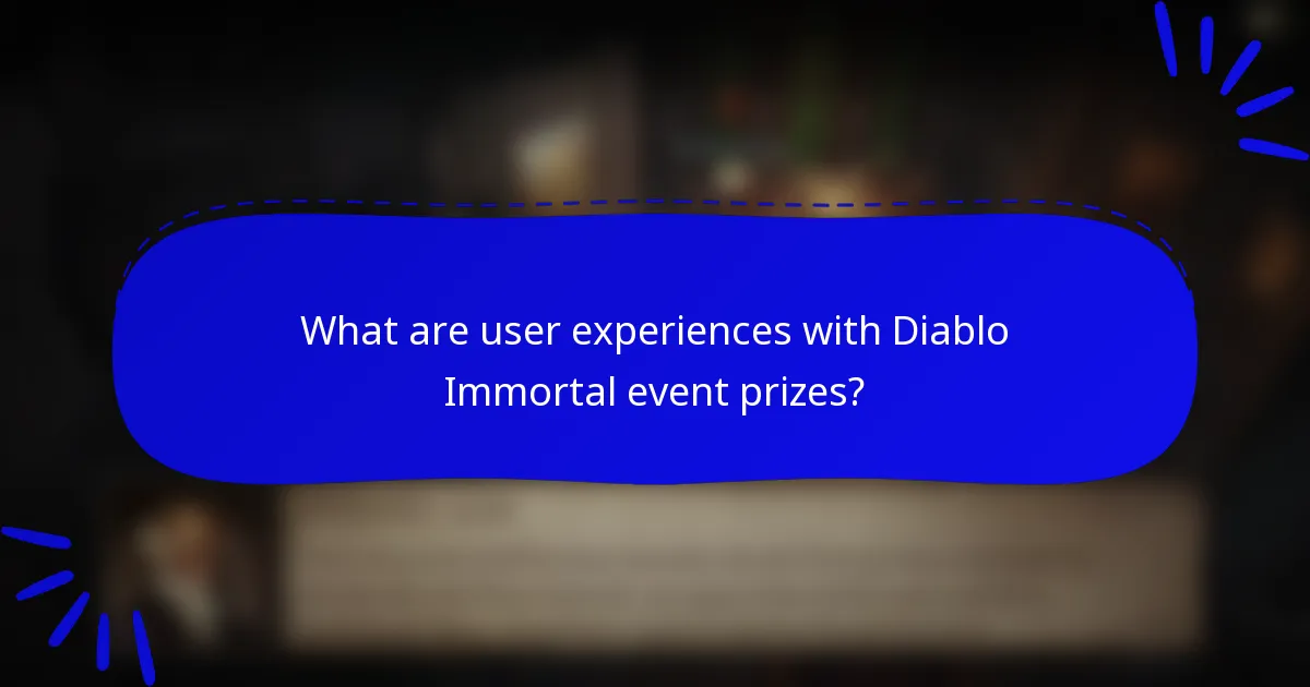 What are user experiences with Diablo Immortal event prizes?
