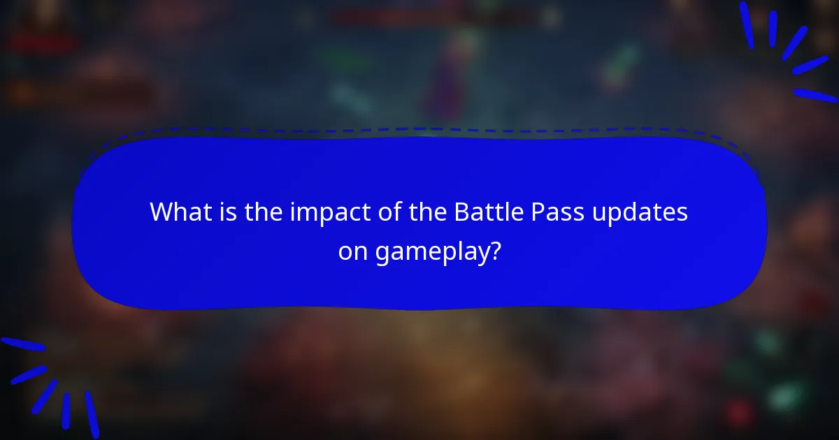 What is the impact of the Battle Pass updates on gameplay?