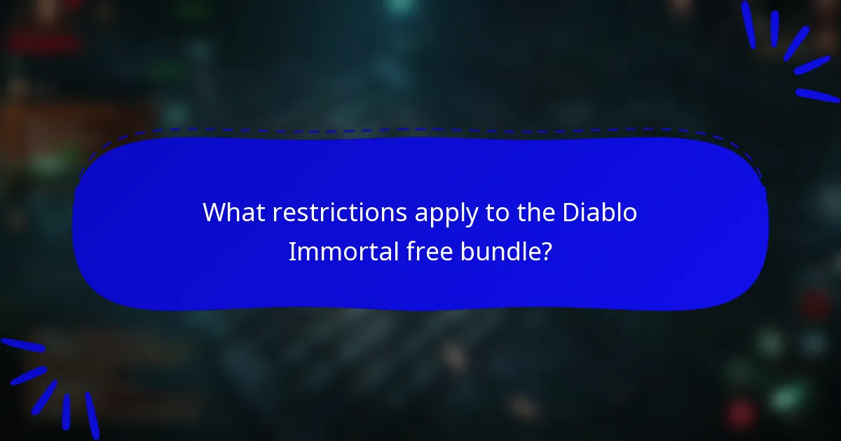 What restrictions apply to the Diablo Immortal free bundle?