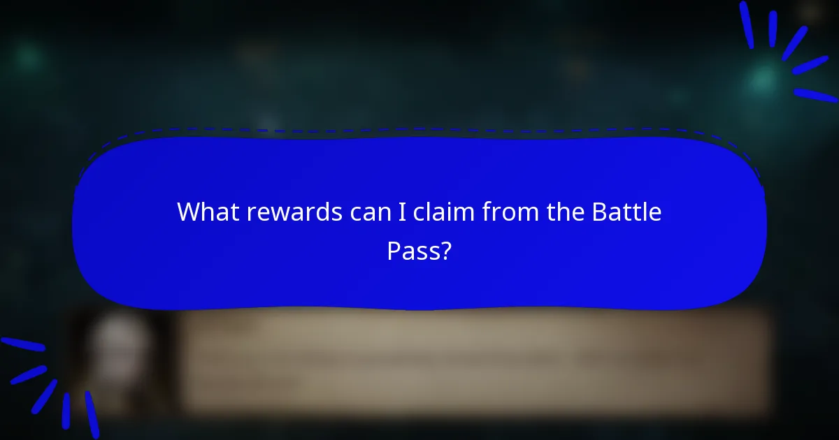 What rewards can I claim from the Battle Pass?