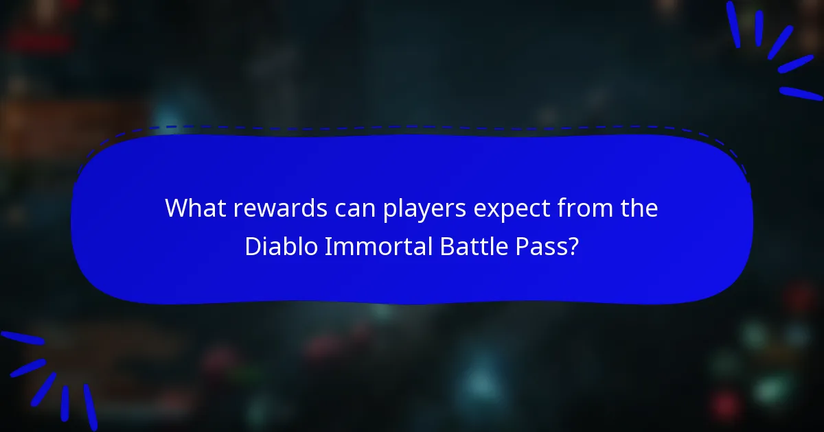 What rewards can players expect from the Diablo Immortal Battle Pass?
