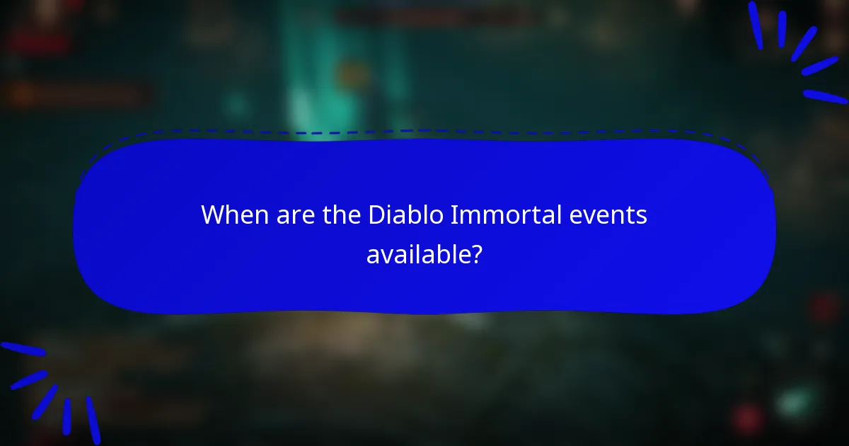 When are the Diablo Immortal events available?