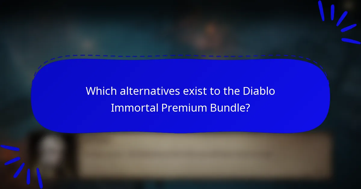 Which alternatives exist to the Diablo Immortal Premium Bundle?