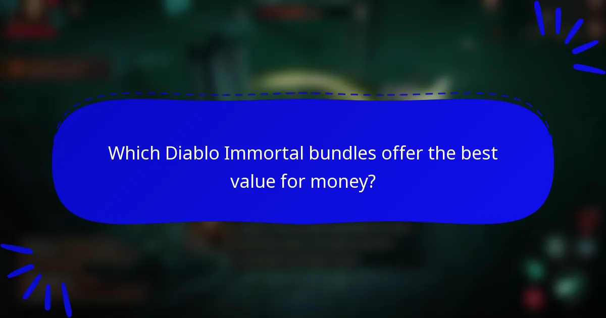 Which Diablo Immortal bundles offer the best value for money?