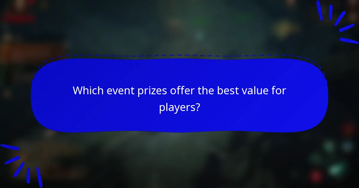 Which event prizes offer the best value for players?