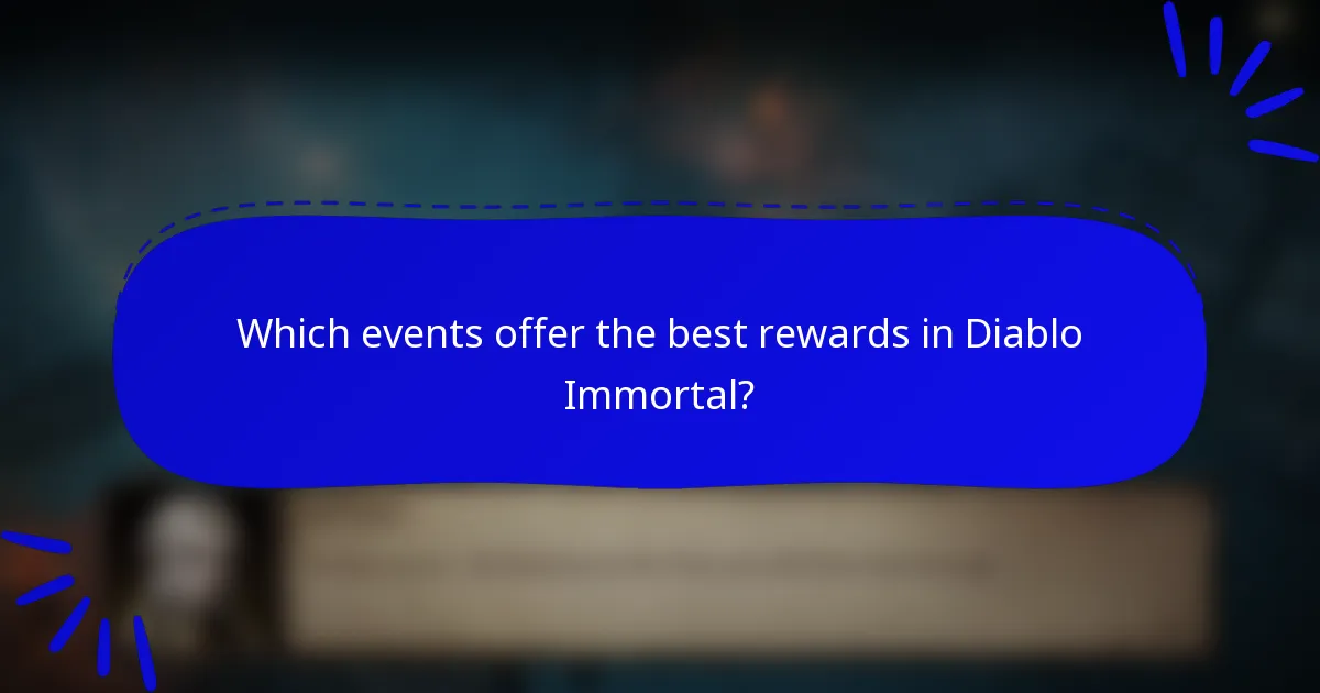 Which events offer the best rewards in Diablo Immortal?